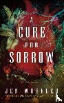Wheeler, Jen - A Cure for Sorrow