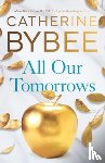 Bybee, Catherine - All Our Tomorrows