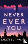 Echavarre, Sarah - Never Ever You