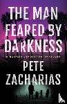 Zacharias, Pete - The Man Feared by Darkness