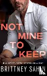 Sahin, Brittney - Not Mine to Keep