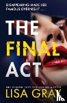 Gray, Lisa - The Final Act