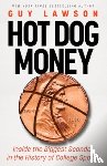 Lawson, Guy - Hot Dog Money