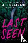 Ellison, J.T. - Last Seen