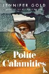 Gold, Jennifer - Polite Calamities