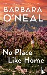 O'Neal, Barbara - No Place Like Home