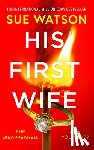 Watson, Sue - His First Wife