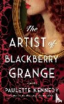 Kennedy, Paulette - The Artist of Blackberry Grange