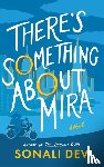 Dev, Sonali - There's Something About Mira