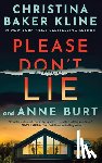 Baker Kline, Christina - Please Don't Lie: A Thriller