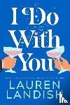 Landish, Lauren - I Do With You