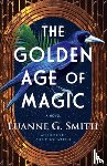 Smith, Luanne G. - The Golden Age of Magic
