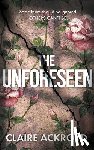 Ackroyd, Claire - The Unforeseen