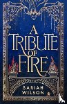 Wilson, Sariah - A Tribute of Fire
