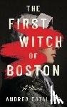 Catalano, Andrea - The First Witch of Boston