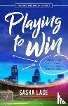 Lace, Sasha - Playing to Win