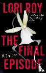 Roy, Lori - The Final Episode