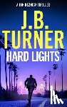 Turner, J. B. - Hard Lights
