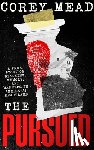 Mead, Corey - The Pursued