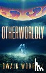 Worrell, Dwain - Otherworldly