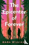 Williams, Mara - The Epicenter of Forever