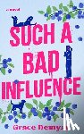 Demyan, Grace - Such a Bad Influence