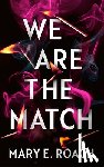 Roach, Mary E. - We Are the Match