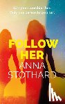 Stothard, Anna - Follow Her
