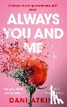 Atkins, Dani - Always You and Me