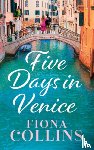 Collins, Fiona - Five Days in Venice