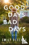 Bleeker, Emily - Good Days Bad Days