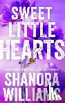 Williams, Shanora - Sweet Little Hearts