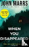 Marrs, John - When You Disappeared
