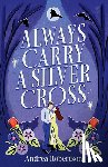 Robertson, Andrea - Always Carry a Silver Cross