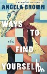 Brown, Angela - Ways to Find Yourself