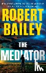 Bailey, Robert - The Mediator