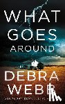 Webb, Debra - What Goes Around