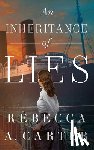 Carter, Rebecca A. - An Inheritance of Lies