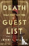 Walsh, Jenni L. - Death Was Not on the Guest List