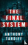 Tardiff, Anthony - The Final System