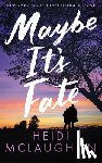 McLaughlin, Heidi - Maybe It's Fate