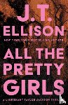 Ellison, J.T. - All the Pretty Girls