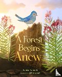 Aamodt, Louise M., MacKay, Elly - A Forest Begins Anew