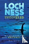 Siegel, Rebecca - Loch Ness Uncovered