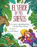 Jungkunz, Mariel - El Verde de MIS Sueños (Dreams of Green): Un Cuento de la Tradición de Los Tres Reyes Magos
