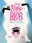 Lombardo, Constance - Itty Bitty Betty Blob Makes a Splash