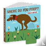 Baruzzi, Agnese - Where Do You Poop? A potty training board book