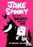 Grover, Michael - Jake Spooky And the Wolves Within Him