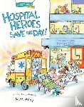 Alley, R.W. - Hospital Heroes Save the Day!