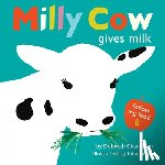 Chancellor, Deborah - Milly Cow Gives Milk